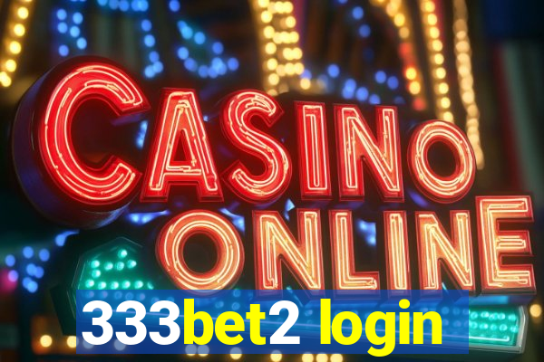 333bet2 login